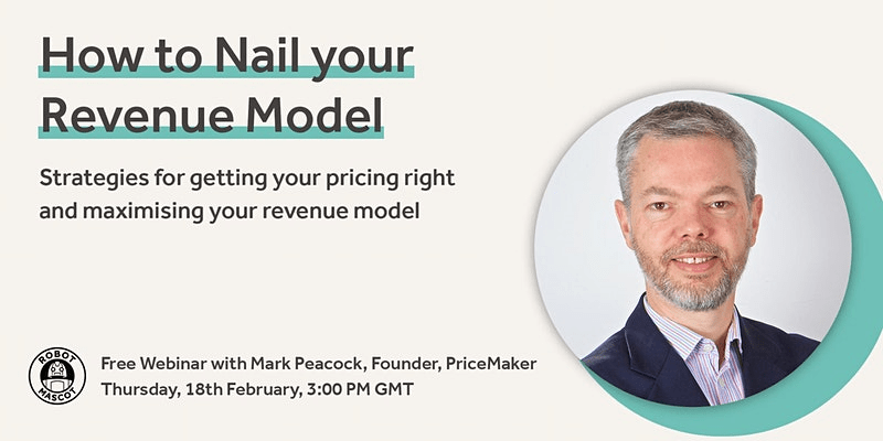 Pricing for investment: how to nail your revenue model.