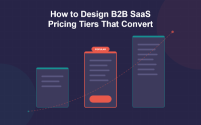 How to Design B2B SaaS Pricing Tiers That Convert